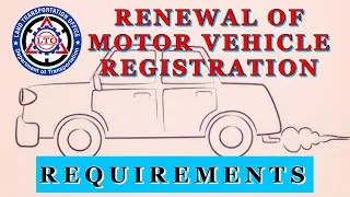 RENEWAL OF MOTOR VEHICLE REQUIREMENTS | REQUIREMENTS FOR RENEWAL MOTOR VEHICLE | LTO CAR RENEWAL REQ