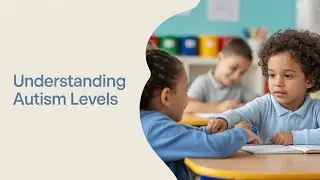 &ldquo;Understanding the 3 Levels of Autism: Beyond Labels and Into Love 💙