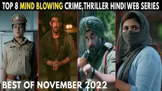 Top 8 New Mind Blowing Crime Thriller Hind Web Series November 2022