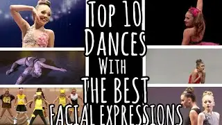 Top 10 Dances With THE BEST Facial Expressions!!!!