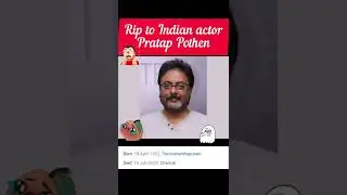 rip to actor Pratap Pothen