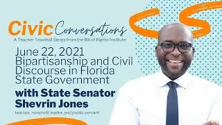 Bipartisanship & Civil Discourse w/ State Senator Shevrin Jones | Civic Conversations Series w/ BRI