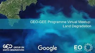 GEO-GEE Virtual Meetup: Land Degradation