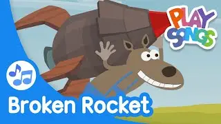 Broken Rocket 🚀 | Nursery Rhymes Songs for Babies | Dance Songs for Kids | Playsongs
