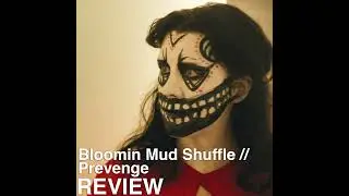 Podcast Episode 247 - Bloomin Mud Shuffle, Prevenge