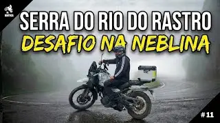 DESCI A SERRA DO RIO DO RASTRO NO MEIO DAS NUVENS! MUITA NEBLINA E ADRENALINA #11