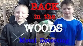 Back in the Woods! Metal detecting w/ Chef Tate