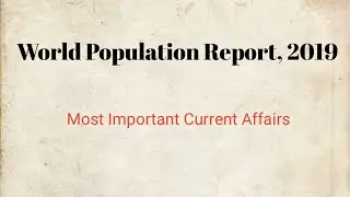 World Population Report, 2019 in Hindi ||Ambrish Tewari || UPSC LIFE ||