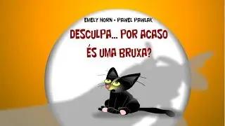 DESCULPA ... POR ACASO ÉS UMA BRUXA?