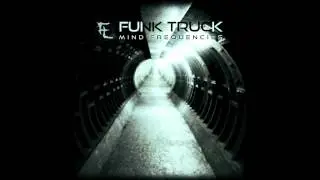 Funk Truck - Disarming