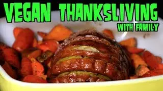 My Vegan Thanksgiving w/ Family & Taste Testing Stuff (ZLOG)