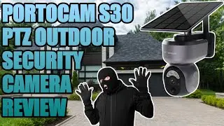 PORTOCAM S30 SOLAR PTZ OUTDOOR SECURITY CAMERA REVIEW