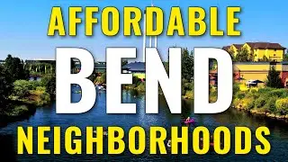 Top 5 MOST Affordable Bend Oregon Neighborhoods