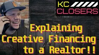 Explaining Creative Financing to a Realtor!
