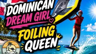 The Dominican Dream Girl Wing Foiling Queen of Cabarete 🌊👑 | Anna the Pro Rides High | Barr Famm