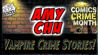 Crime Comics: Amy Chu - Vampire Crime Noir 1/27 8 PM EST - Carmilla Dark Horse
