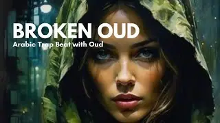 Broken Oud | Arabic Trap Beat | Emotional Oud Instrumental