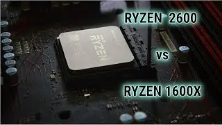 Ryzen 5 2600 vs Ryzen 5 1600x | Gaming & Rendering Tests