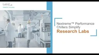 Laird Thermal Systems' Recirculating Chillers simplify research labs