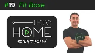 IF.TO Home Edition | 19 FIT BOXE - Giancarlo Calanni