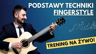 [🔴LIVE] Jak zacząć grać FINGERSTYLE na gitarze w 2026 Roku? Szkolenie na ŻYWO!