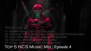 Top 5 NCS Music Mix ♫ | Episode 4