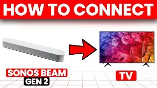 How To Connect Sonos Beam Gen 2 To TV (How To Set Up And Use Sonos Beam Gen 2 To TV)