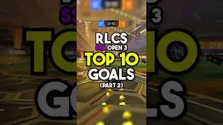 TOP 10 GOALS of RLCS SSA Open 3! (Part 2)
