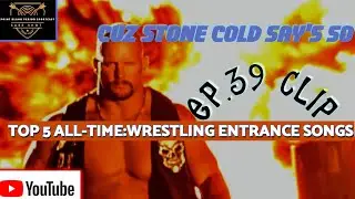 CUZ STONE COLD SAYS SO:TOP 5 ALL-TIME WRESTLING ENTRANCE SONGS#wwe #snme #johncena #podbrothers #raw