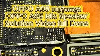 Oppo A95 បញ្ហាមិចសម្លេងoppo A95 Mic Speaker សួស្តី បងប្អូនមិត្តជាងទាំងអស់គ្នា #iphone #oppo