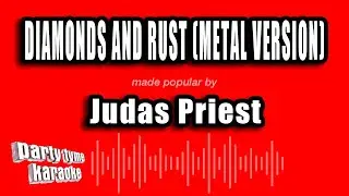 Judas Priest - Diamonds And Rust (Metal Version) (Karaoke Version)