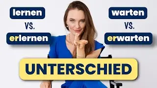 lernen vs. erlernen ganz einfach erkl&auml;rt (inklusive &Uuml;bung) I Deutsch lernen b1, b2, c1