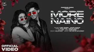 More Naino (Video Song) | Ujwal Sharma, Apsara Kashyap | Ayush Raina (AKR) & Shibani Kashyap