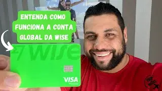 ENTENDA COMO FUNCIONA A CONTA GLOBAL DA WISE