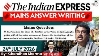 Indian Express Editorial Analysis by Chandan Sharma - 24 JULY 2026 | UPSC Current Affairs 2026