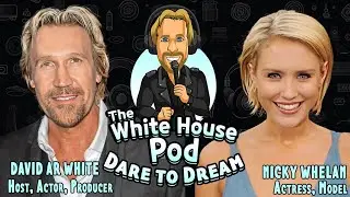 The White House Pod: Не бойтесь мечтать &mdash; с актрисой и моделью Ники Уилан
