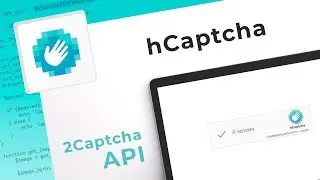 hCaptcha的解决方案：如何用2Captcha的API绕过hCaptcha