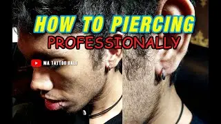 HOW TO BE PROFESSIONAL PIERCER || What you need to know || #MaTattooBali