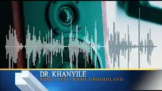 Dr. Khanyile | Jesu Wami Ongiholayo | Zion Chorus