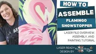 Flamingo Showstopper Laser Cut Artwork | File walkthrough and assembly tutorial
