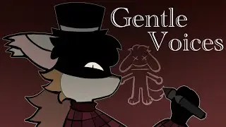 Gentle Voices / Animation meme / Gift 