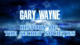 The History of Secret Societies | Gary Wayne Segment 4 From P.U.P Ep 18