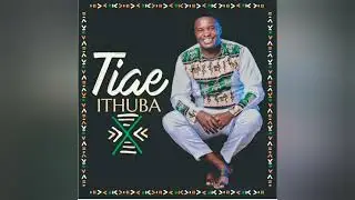 Tiae - Khululeka (Official Audio)