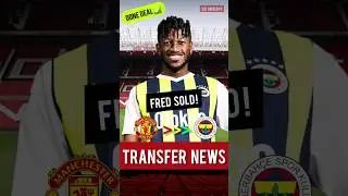 🚨 FRED to FENERBAH&Ccedil;E | HERE WE GO ✅️ | Manchester United Transfer News