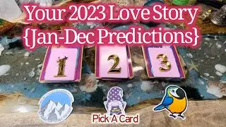 Your 2023 Love Story {Jan-Dec Predictions} ❤️Pick A Card🧡💛💚💙💜🤎🖤🤍❤️&zwj;🔥💘