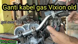 Install the old Vixion gas cable.