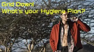 Hygiene for SHTF or other Grid-down Situations
