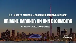 U.S. Market Returns & Consumer Spending Outlook | Brianne Gardner on BNN Bloomberg