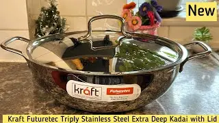 புதிய கிராப்ட் ஸ்டெயின்லெஸ் ஸ்டீல் கடாய் / New Kraft Futuretec Triply Stainless steel  Deep kadai