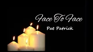Face To Face   Pat Patrick